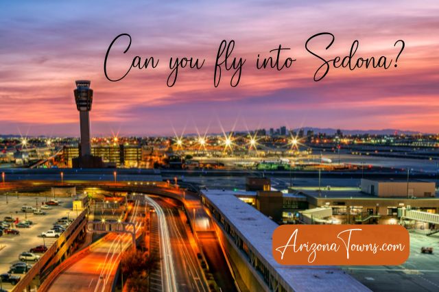 Can you fly into Sedona