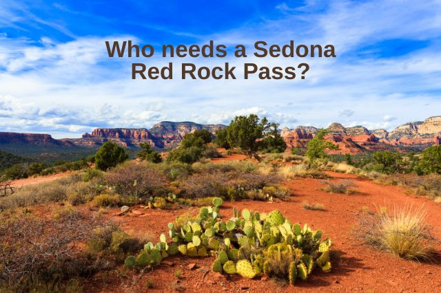 Who Needs a Red Rock Pass in Sedona